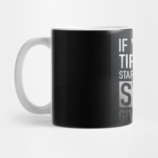 Stop Giving up Mug